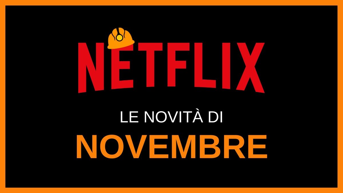 le novità Netflix di novembre